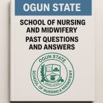 Ogun State School of Nursing and Midwifery Past Questions and Answers 13 Ogun State School of Nursing and Midwifery Past Questions and Answers