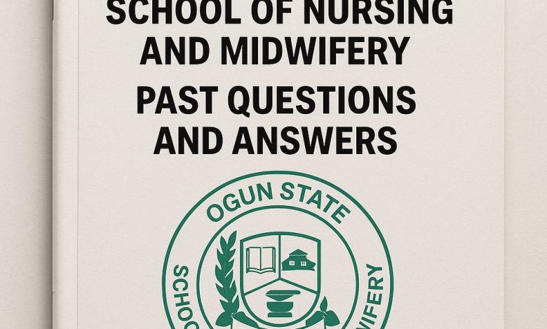 Ogun State School of Nursing and Midwifery Past Questions and Answers