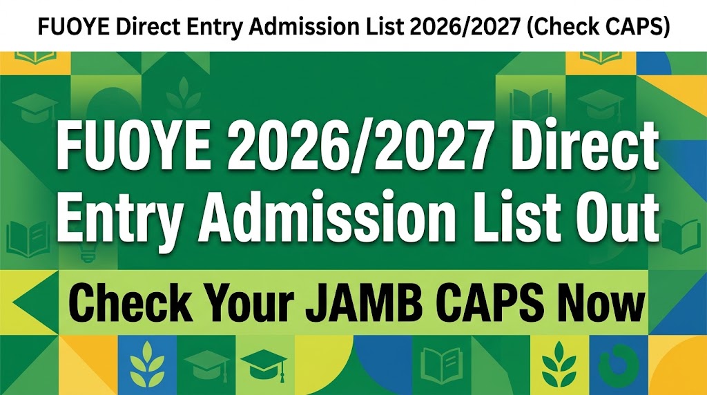 FUOYE Direct Entry Admission List 2026/2027 (How to Check on CAPS)